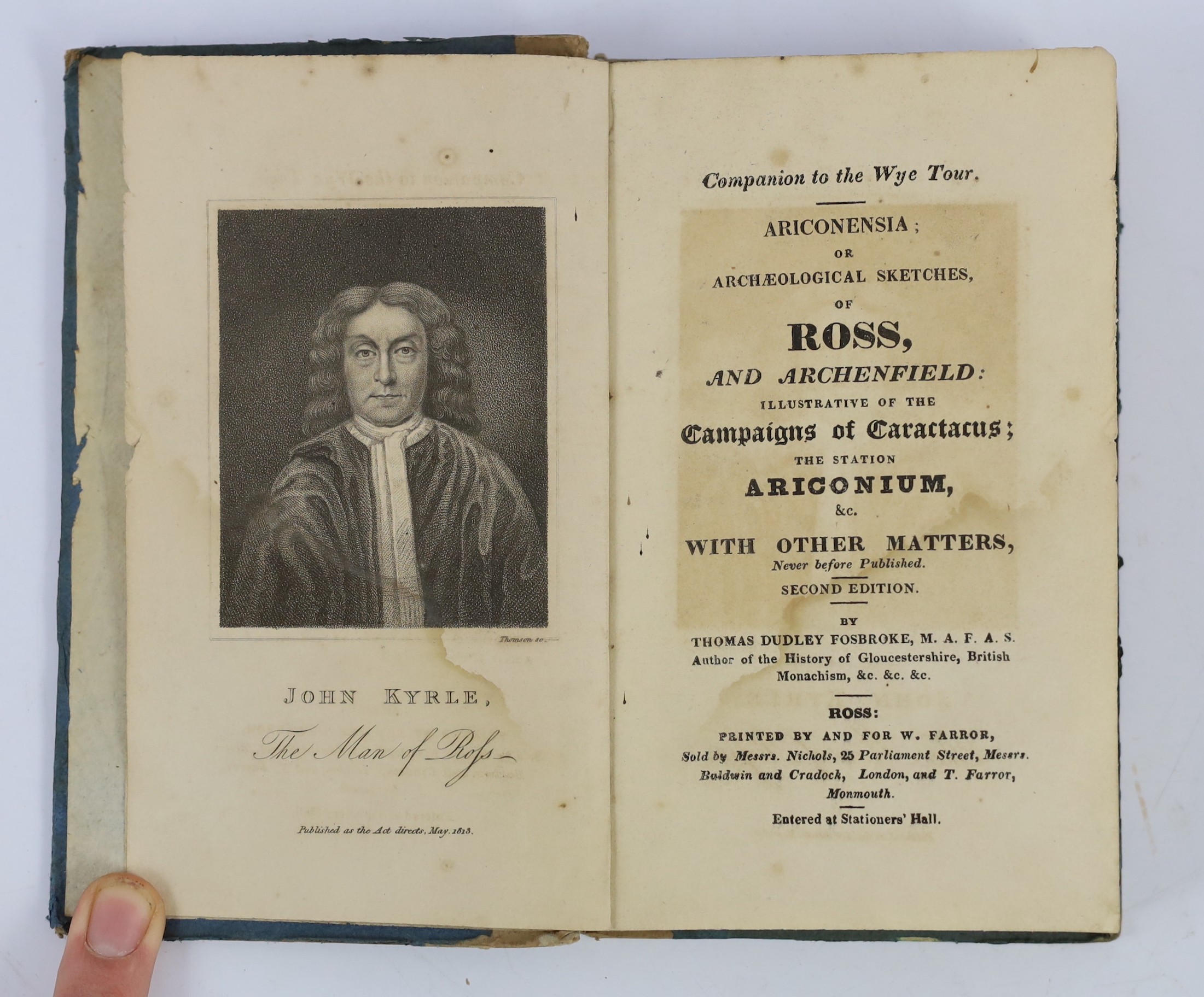 HEREFORDS: Fosbroke, Rev. Thomas Dudley - Companion to the Wye Tour. Ariconensia: or Achaeological Sketches of Ross, and Archenfield: illustrative of the Campaigns of Caractacus, the Station Ariconium, &c....frontis. and